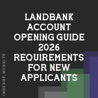 Landbank Account Opening Guide 2026: Requirements for New Applicants - Indexof